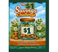 The $1 Savings Challenge Book: Turn One Dollar at a Time Into Real Savings