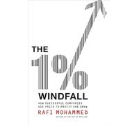 The 1% Windfall: How Successful Companies Use Price to Profit and Grow - A Practical Pricing Strategy Framework