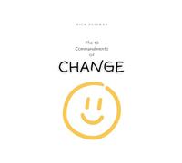 The 10 Commandments of Change