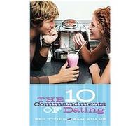 The 10 Commandments of Dating Ben Young, Sam Adams (Auteur)