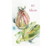 The 10 Ideas Book: Brainstorm and problem-solve in this beautiful art notebook.