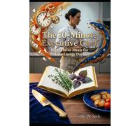 The 10-Minute Executive Chef: High-Flavor Meals for Low-Energy Days