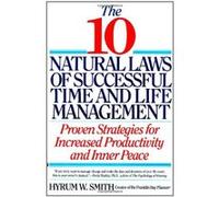 10 Natural Laws of Successful Time and Life Management