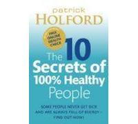 The 10 Secrets Of 100% Healthy People
