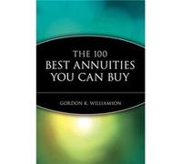 The 100 Best Annuities You Can Buy by Gordon K. Williamson Paperback Book Williamson, Gordon K., Williamson (Auteur)
