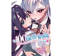 Rikito Nakamura – The 100 Girlfriends Who Really Really Really Really Really Love You Vol. 2