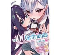The 100 Girlfriends Who Really Really Really Really Really Love You Vol. 2 by Rikito Nakamura Rikito Nakamura (Auteur)