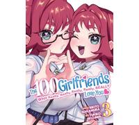 The 100 Girlfriends Who Really Really Really Really Really Love You Vol. 3 by Rikito Nakamura Rikito Nakamura (Auteur)