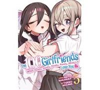 The 100 Girlfriends Who Really Really Really Really Really Love You Vol. 5 by Rikito Nakamura Rikito Nakamura (Auteur)