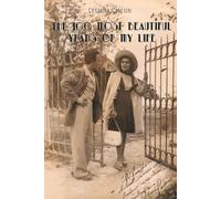 The 100 Most Beautiful Years of my life
