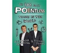 The 100 Most Pointless Things in the World: A pointless book written by the presenters of the hit BBC 1 TV show (Pointless Books) Osman, Richard (Auteur)