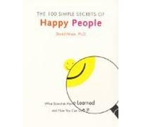 The 100 Simple Secrets of Happy People by Niven Ph.D., David
