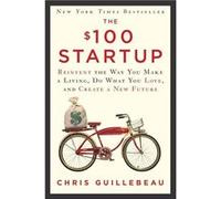 The $100 Startup | Chris Guillebeau Chris GuillebeauChris Guillebeau (Auteur)