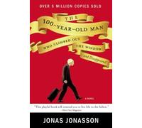 The 100-Year-Old Man Who Climbed Out the Window and Disappeared by Jonas Jonasson(2012-09-11)