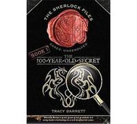 The 100-year-old Secret, The Sherlock Files Tracy Barrett (Auteur)