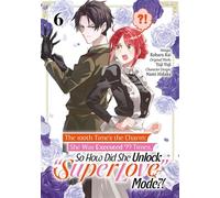 The 100th Time’s the Charm: She Was Executed 99 Times, So How Did She Unlock “Super Love” Mode?! (Manga) Volume 6 - Yuji Yuji - J-Novel Heart - ebook (ePub illustré) - Livre