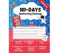 The 101-Day Print Handwriting Challenge for Kids Ages 6-10: Master Handwriting Skills with Science Facts, Jokes, Confidence-Boosting Penmanship, ... Practice & More - Just 15 Minutes a Day!