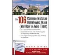 The 106 Common Mistakes Homebuyers Make: And How to Avoid Them Eldred, Gary W. (Auteur)