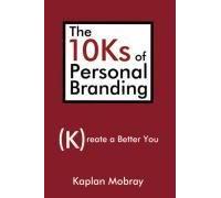 The 10ks Of Personal Branding