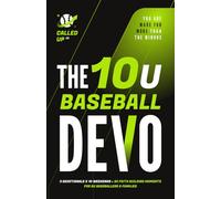 The 10U Baseball Devo: A 10U Travel Baseball Devotional for Players and Teams
