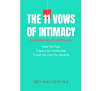 The 11 Vows of Intimacy: The Sacred Path to Lasting Love