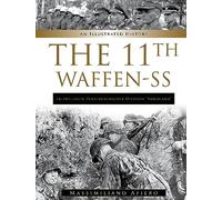 The 11th Waffen-SS : Freiwilligen Panzergrenadier Division Nordland – Schiffer Publishing