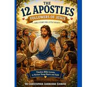 THE 12 APOSTLES: FOLLOWERS OF JESUS