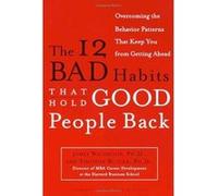 The 12 Bad Habits That Hold Good People Back James Waldroop, Timothy Butler (Auteur)