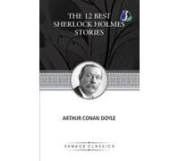 The 12 Best Sherlock Holmes Stories, According To Arthur Conan Doyle