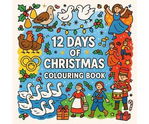 The 12 Days of Christmas Coloring Book for Kids Ages 4-8.: A fun festive activity book with partridges, turtle doves, golden rings, drummers, dancers and more.