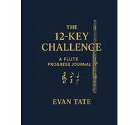 The 12-Key Challenge: A Flute Progress Journal