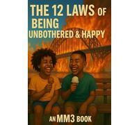 The 12 Laws of Being Unbothered & Happy