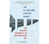 The $12 Million Stuffed Shark Don Thompson (Auteur)