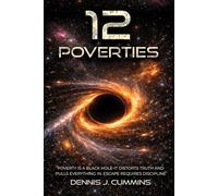 The 12 Poverties: Why life breaks down, even when things look fine