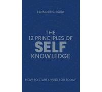 The 12 Principles Of Self Knowledge