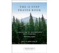The 12 Step Prayer Book: A Collection of Inspirational Daily Readings