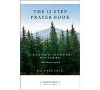 The 12 Step Prayer Book: A Collection of Inspirational Daily Readings