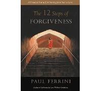 The 12 Steps Of Forgiveness