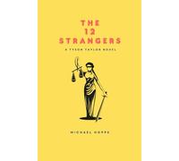 The 12 Strangers: A Tyson Taylor Legal Thriller