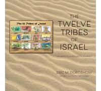 The 12 Tribes Of Israel: An Artistic & Historical Journey