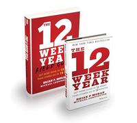The 12 Week Year Bundle / The 12 Week Year Field Guide: Get More Done in 12 Weeks Than Others Do in 12 Months