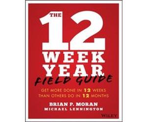 The 12 Week Year Field Guide by Michael Lennington Inconnu (Auteur)
