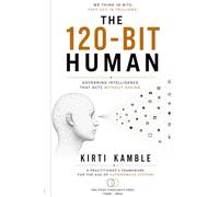 The 120-Bit Human: Governing Intelligence That Acts Without Asking