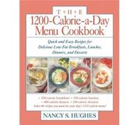 The 1200CalorieaDay Menu Cookbook by Nancy Hughes Nancy S. Hughes (Auteur)