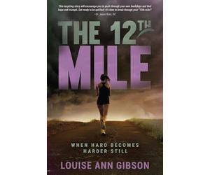 The 12th Mile: When Hard Becomes Harder Still