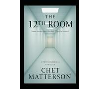 The 12th Room: “Some rooms don’t need locks. They need forgetting.”