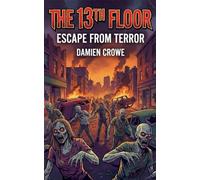 The 13th Floor: Escape From Terror