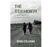 The 13th Month: Vietnam road trip: In search of my war