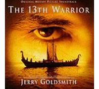 The 13th Warrior : Original Motion Picture Soundtrack – Universal Music Group