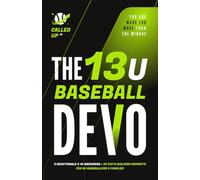 The 13U Baseball Devo: A 13U Travel Baseball Devotional for Players and Teams